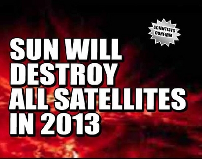 Земята е пред техногенна катастрофа, слънцето убива спътниците през 2013-та